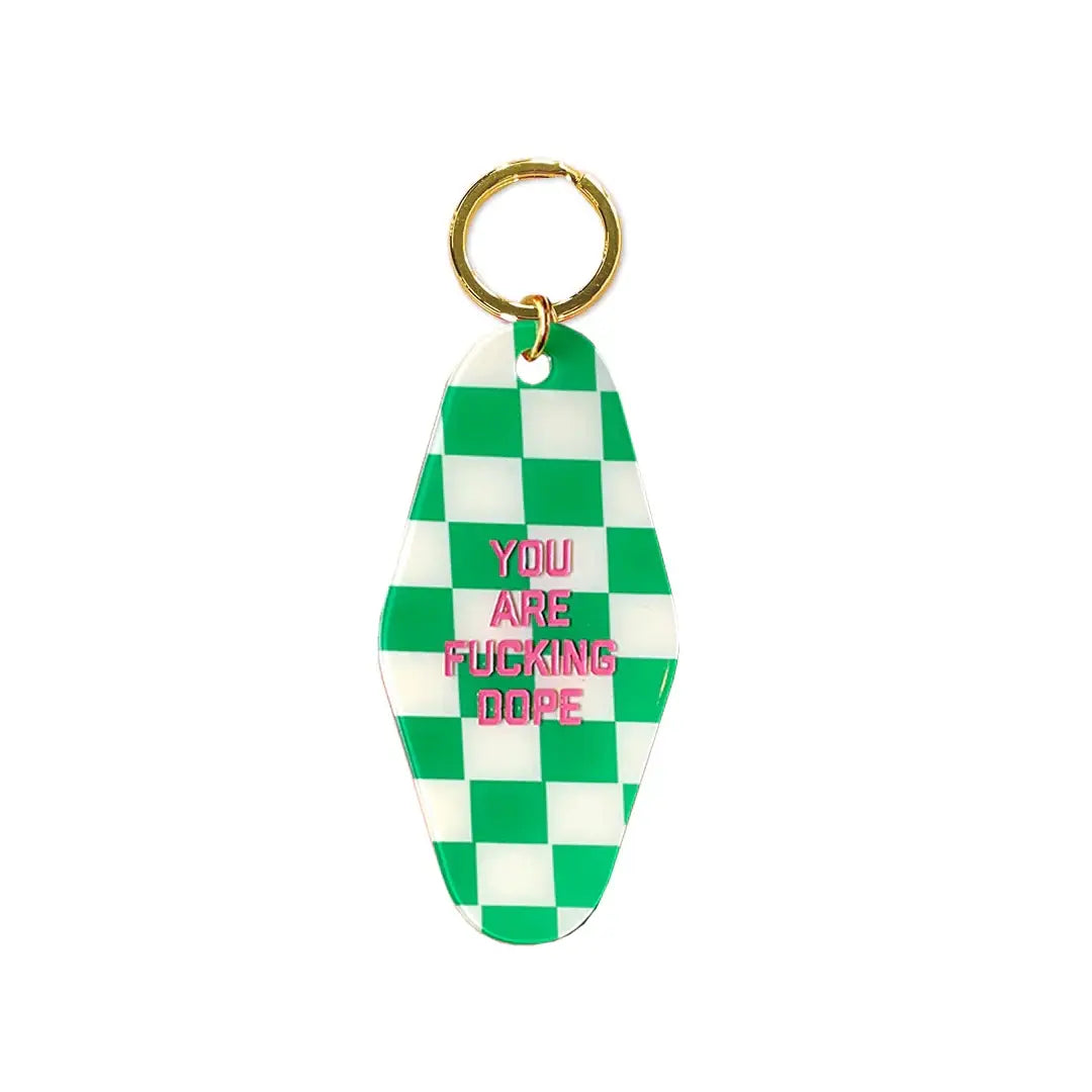 You are Dope Motel Keychain