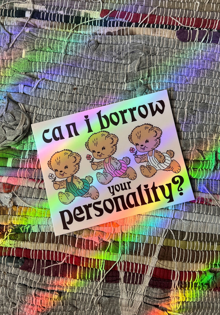 Can I Borrow Your Personality Sticker