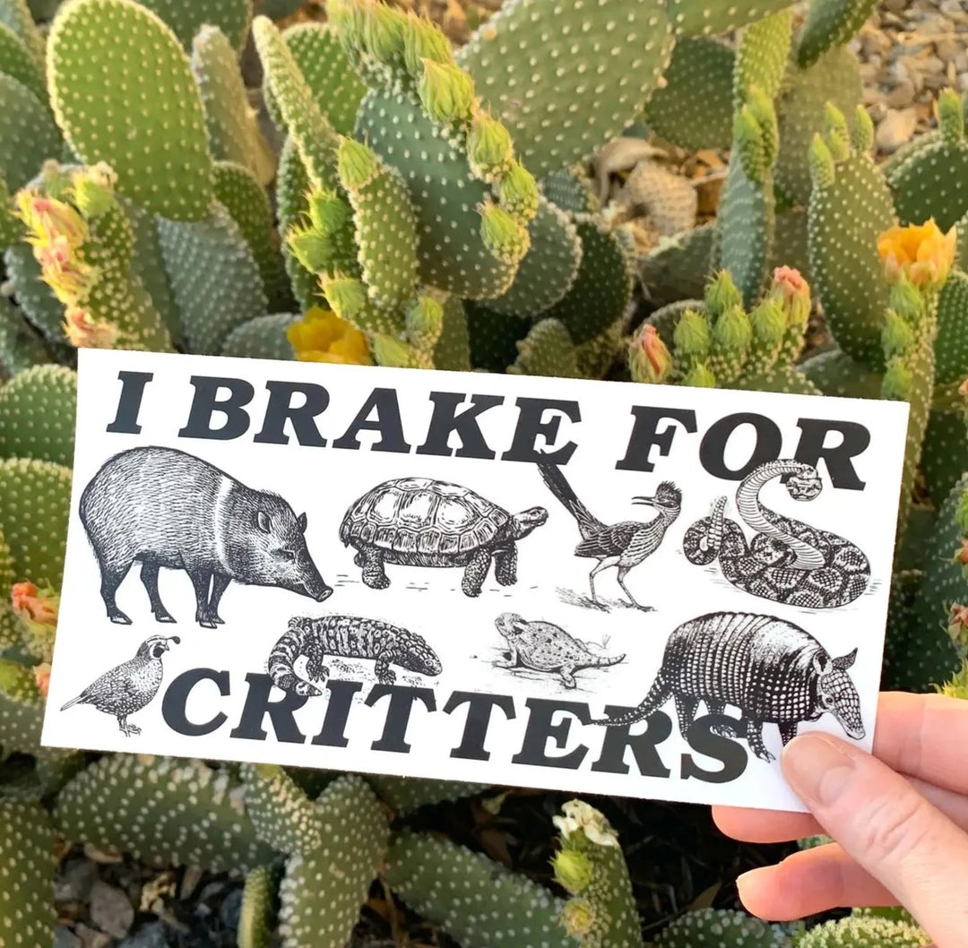 I Brake for Critters Bumper Sticker