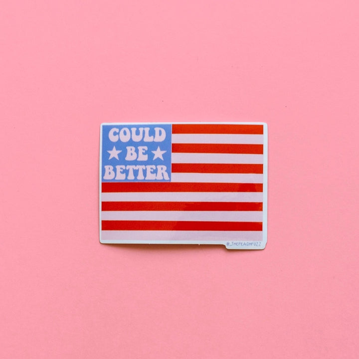 Could be better American sticker