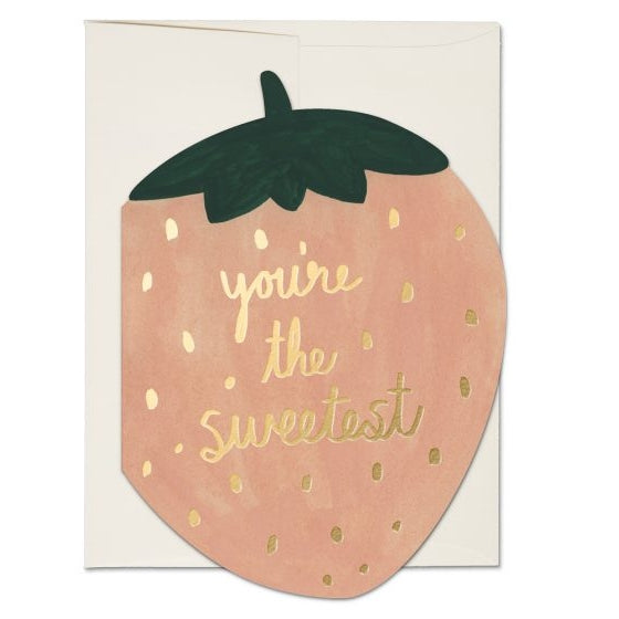 You're the sweetest card