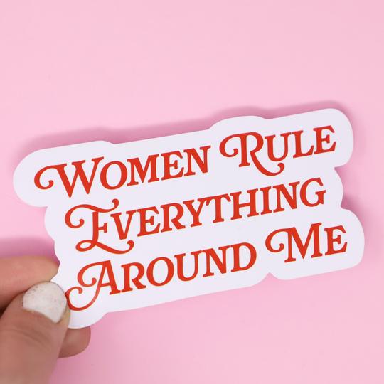 Women Rule Everything Sticker