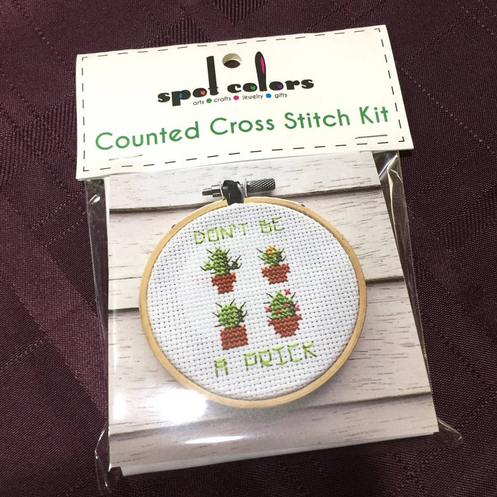 Don't Be a Prick Cross Stitch Kit