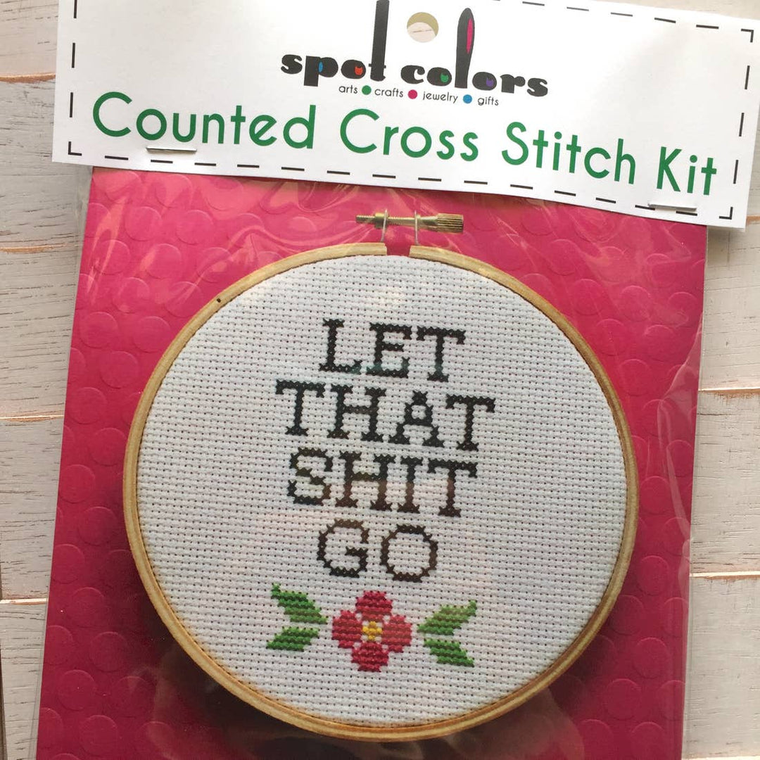 Let That Shit Go Cross Stitch Kit