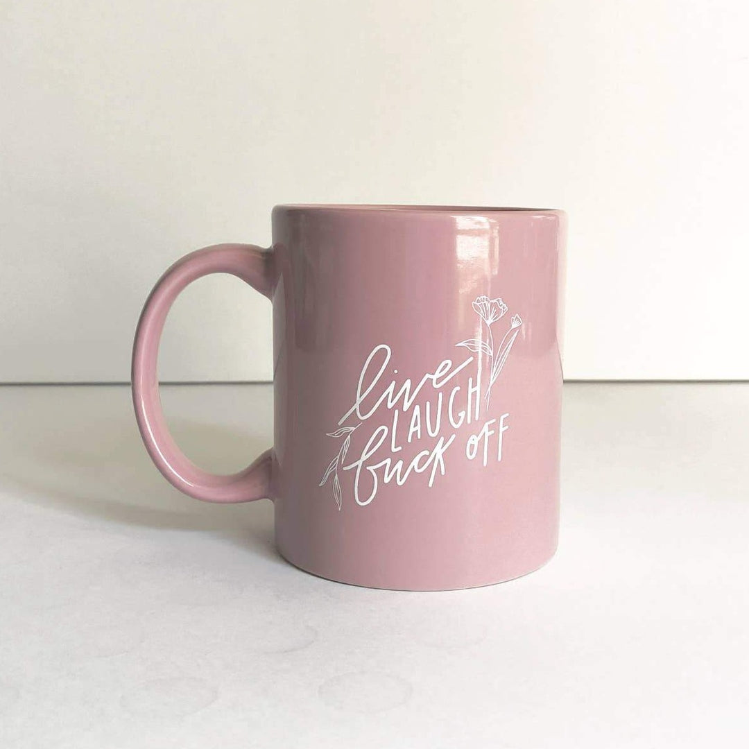 Live Laugh F*CK Off Mug