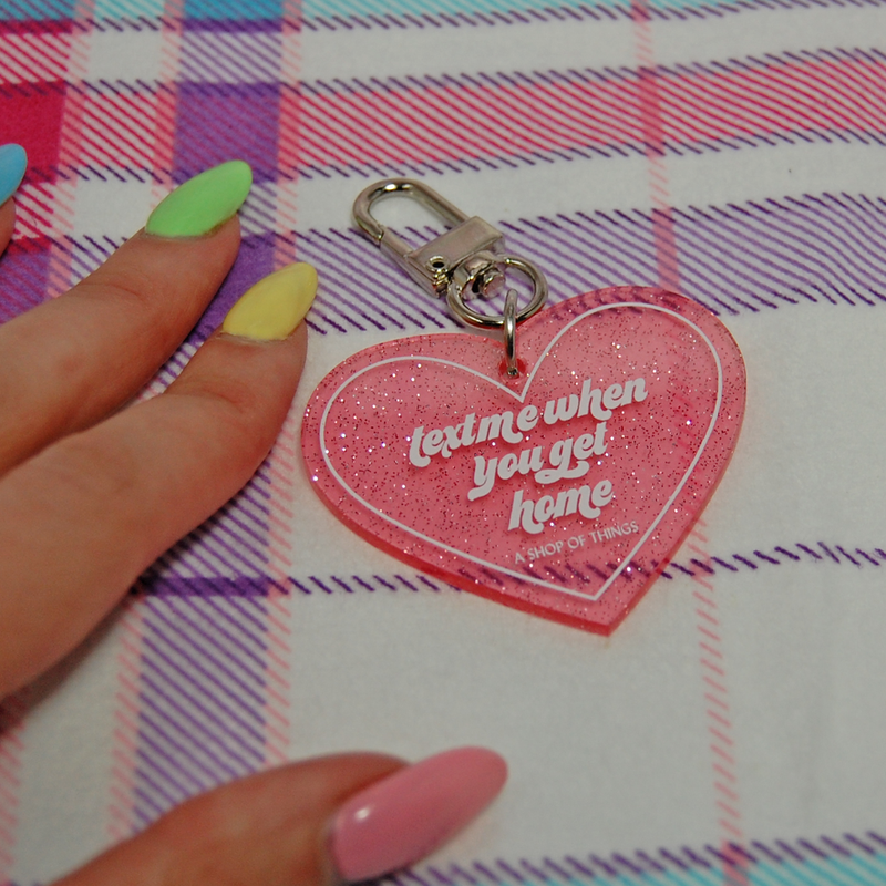 Text me when you get home Keyring