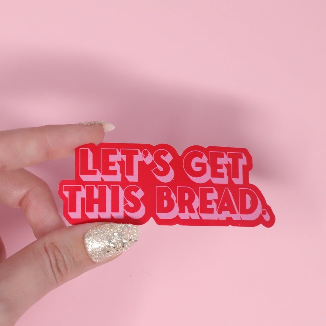 Let's Get that Bread Sticker