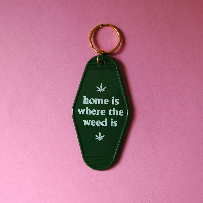 Home is Where the Weed Is Motel Keychain