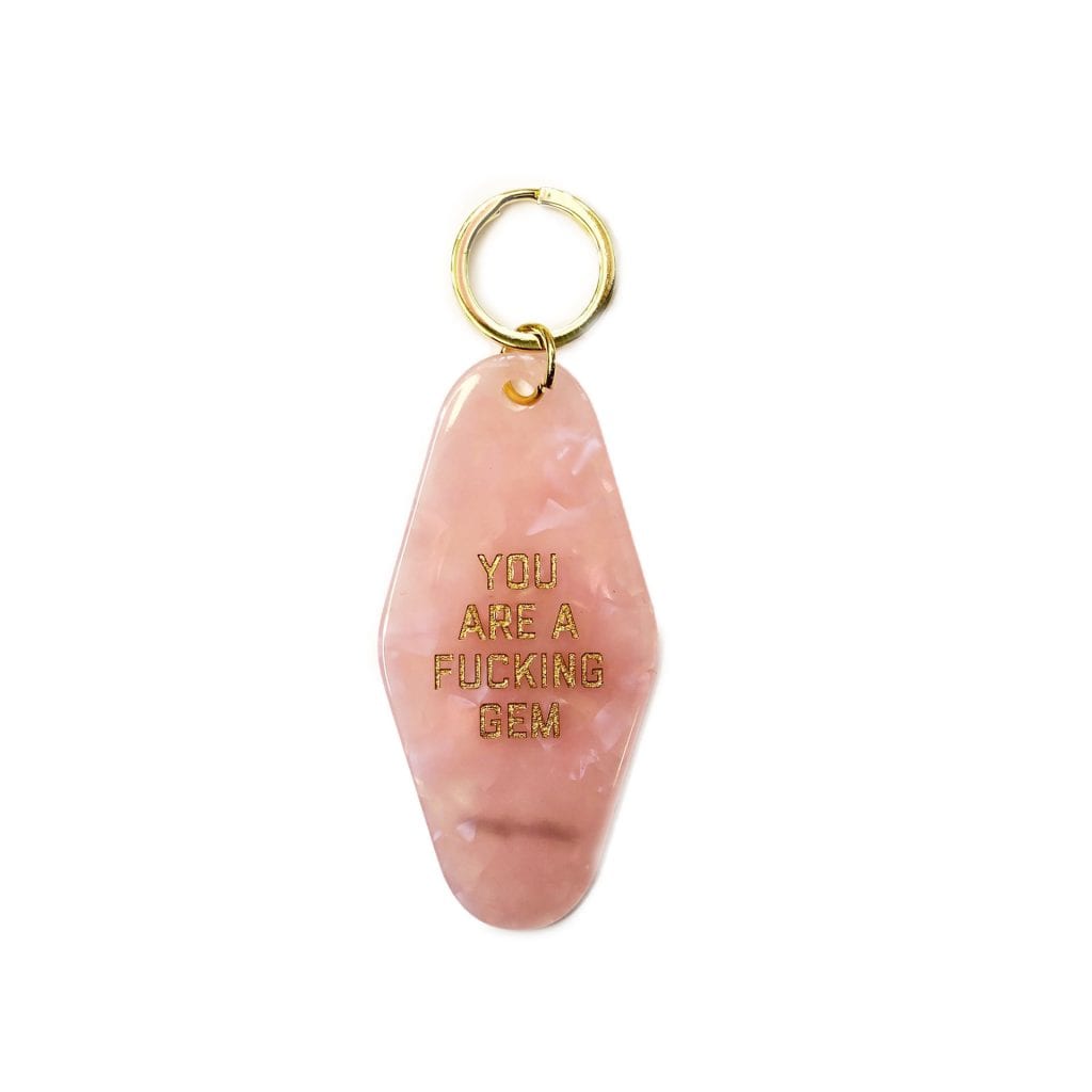 You are a F*CKING Gem Motel Keychain