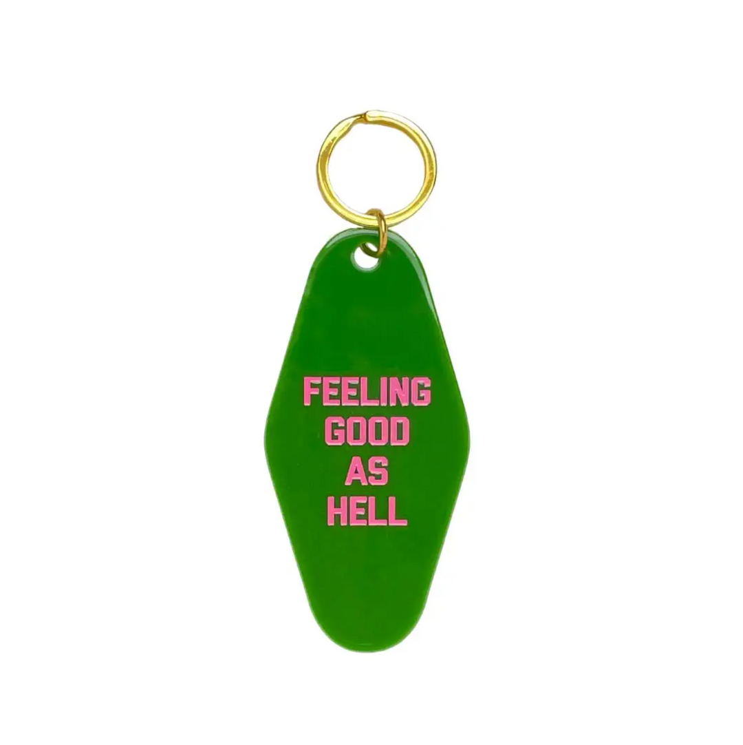 Feeling Good as Hell Keychain