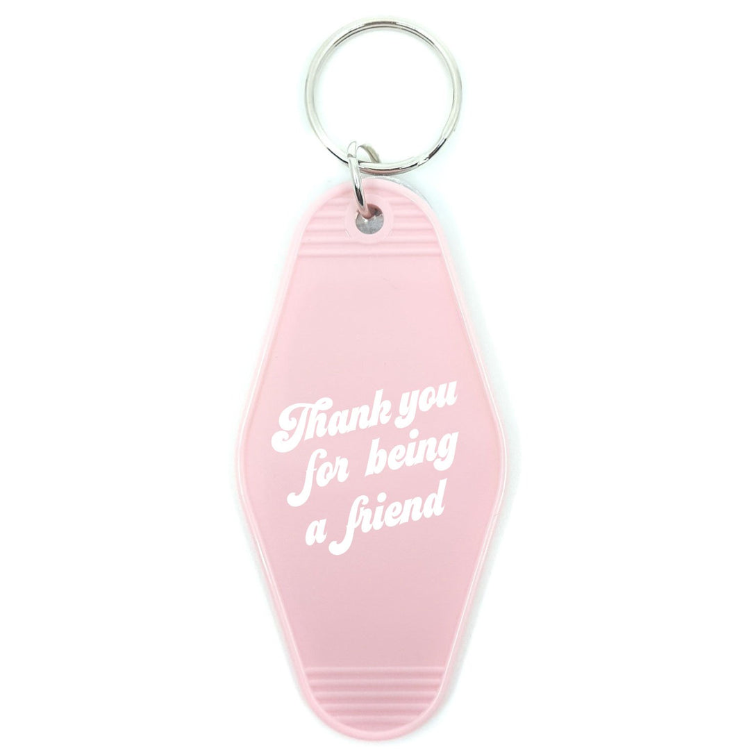 Thank you for being a friend motel Key Chain