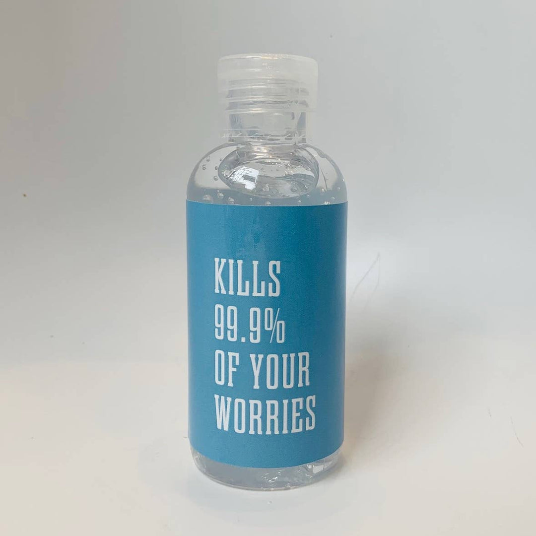 KILLS 99.9% OF YOUR WORRIES Hand Sanitizer