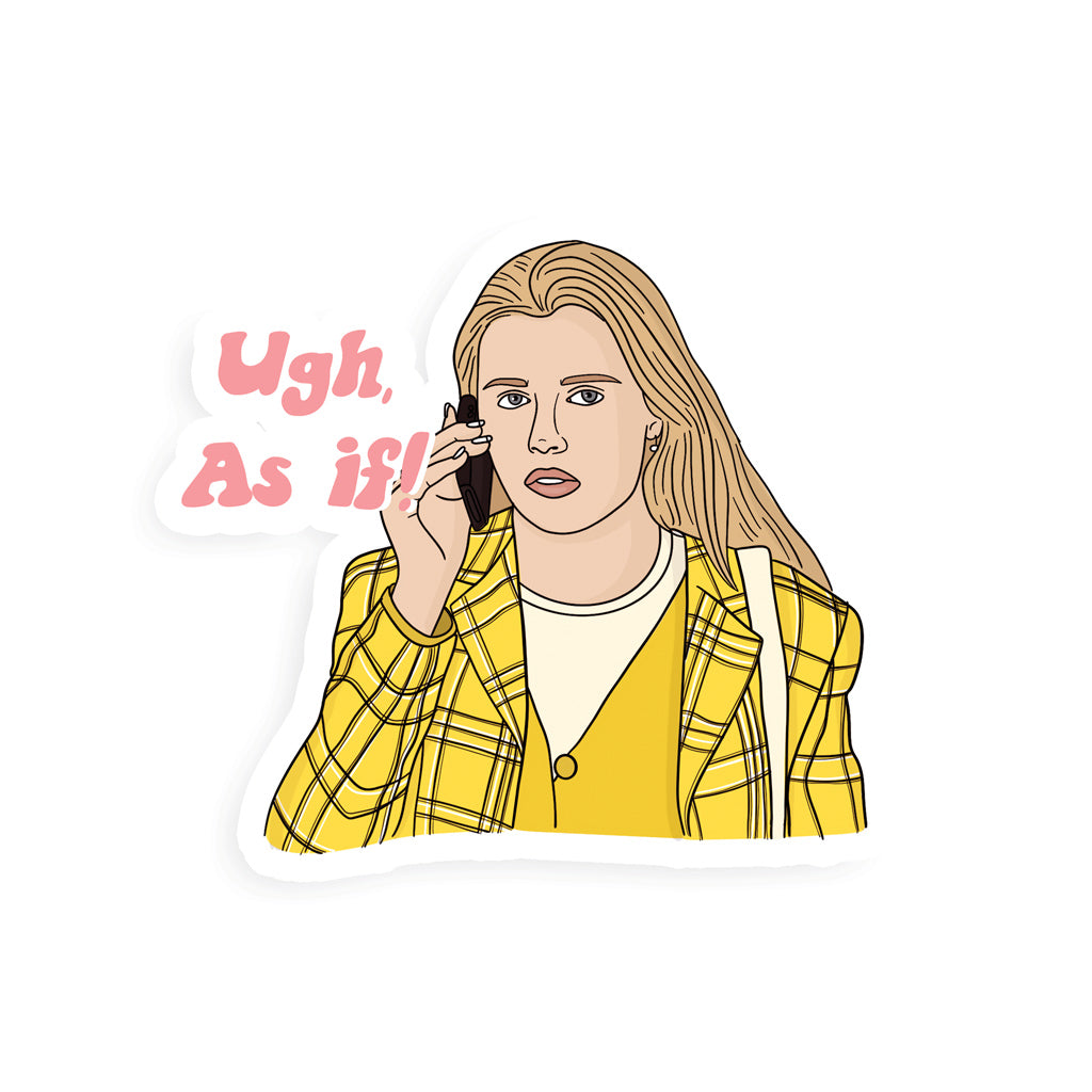 As If Clueless Sticker