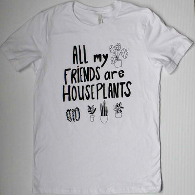 All My Friends are House Plants Unisex T-shirt
