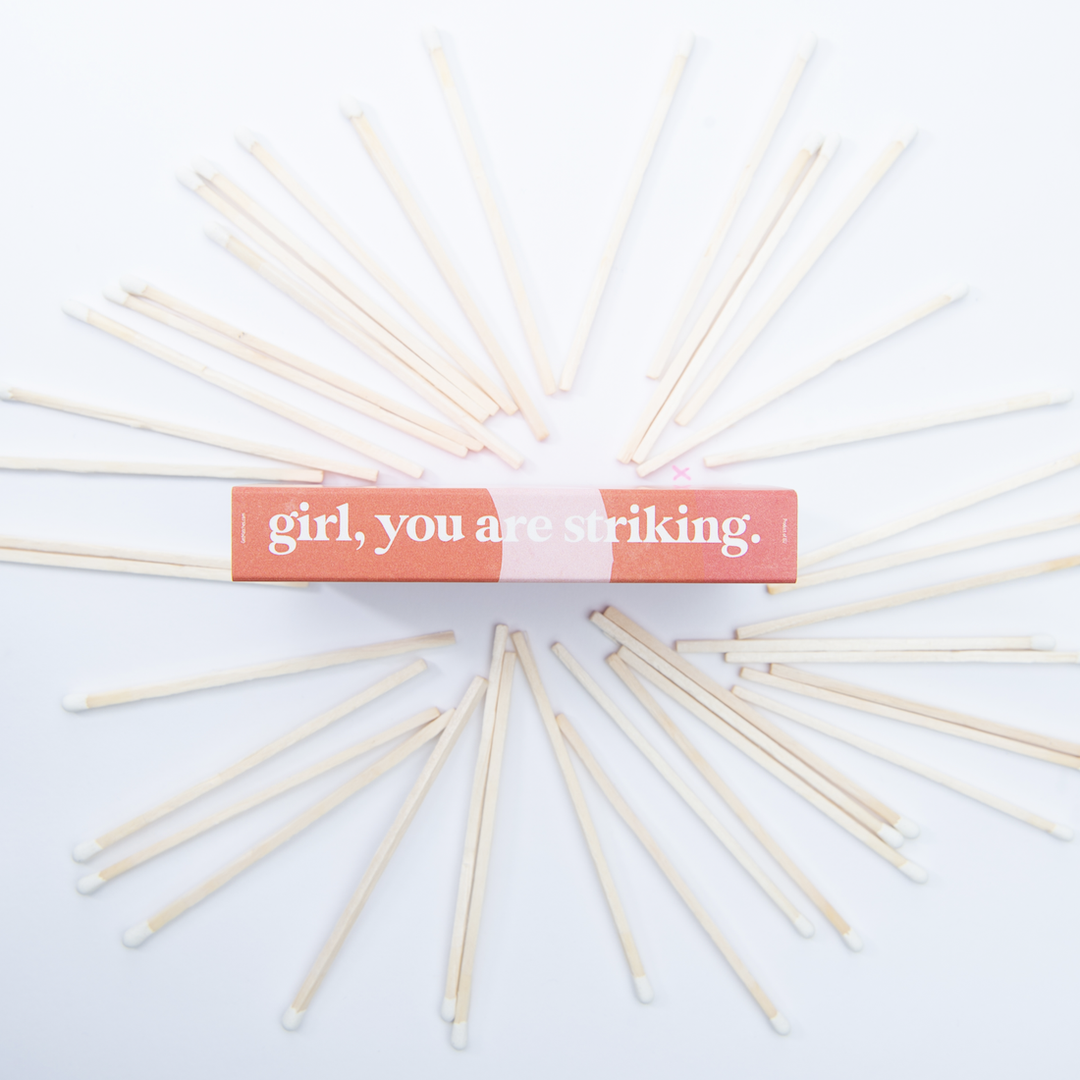 Girl you are striking Matches