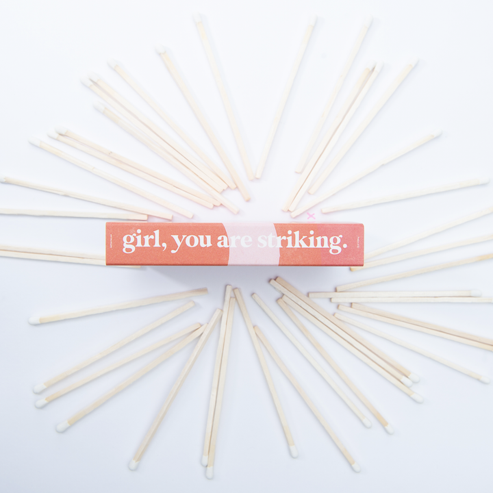 Girl you are striking Matches