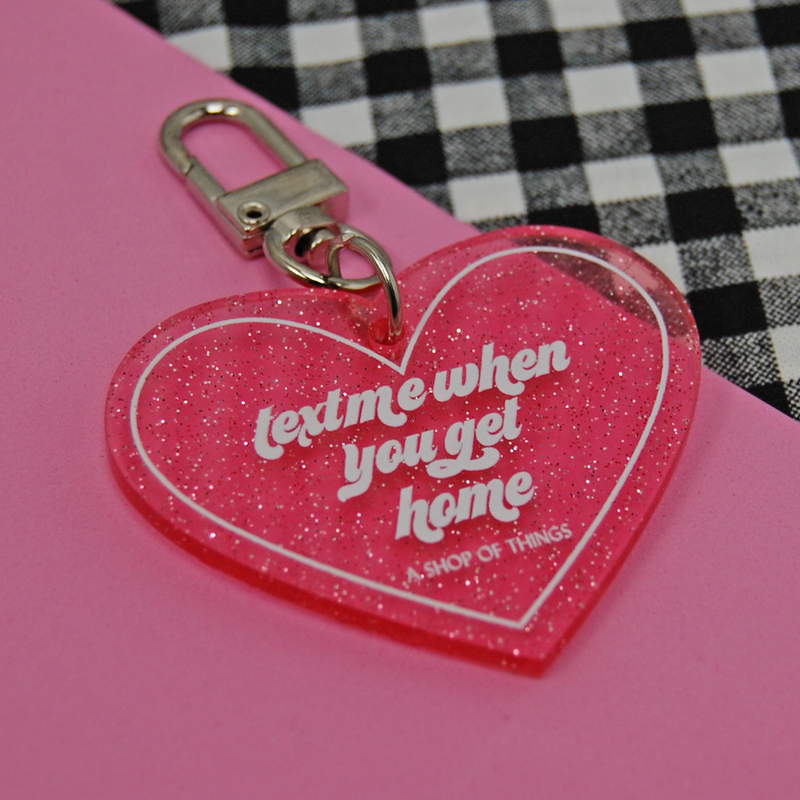 Text me when you get home Keyring