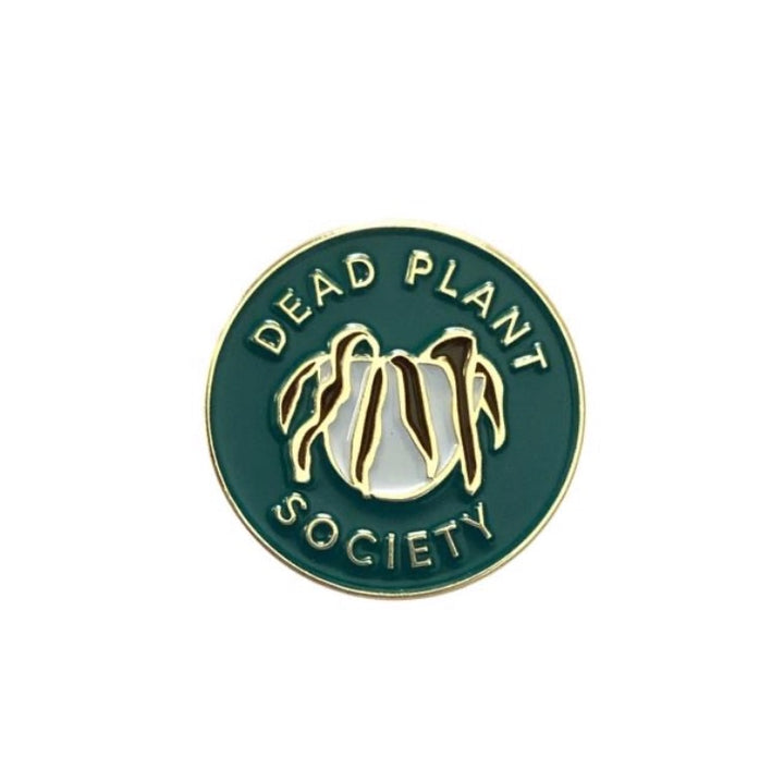 Dead Plant Society Pin